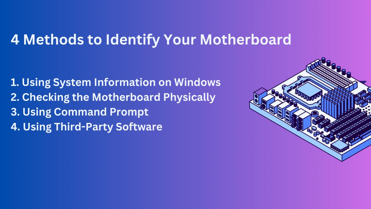 4 Methods to Identify Your Motherboard